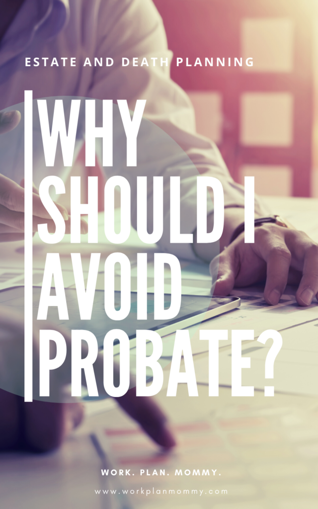Why Should I Avoid Probate? Pin