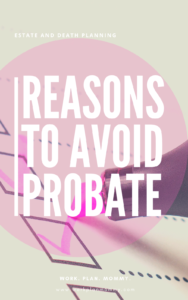 Reasons to avoid probate Pin.
