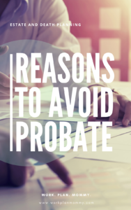 5 Reasons to Avoid Probate