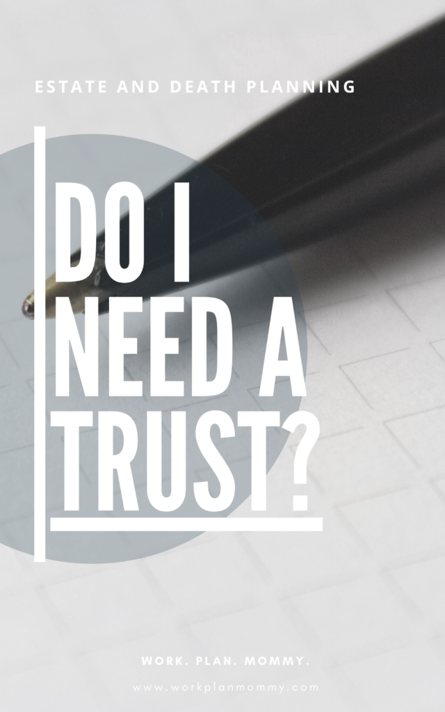 Is a trust right for you? Pin