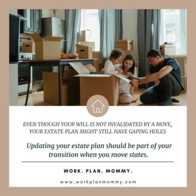 DO I NEED A NEW WILL WHEN I MOVE STATES?
