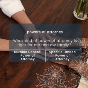 General vs. Specific Powers of Attorney
