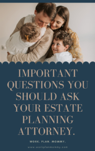 Important questions for your estate planner. 