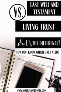Last Will and Testament vs. Living Trust