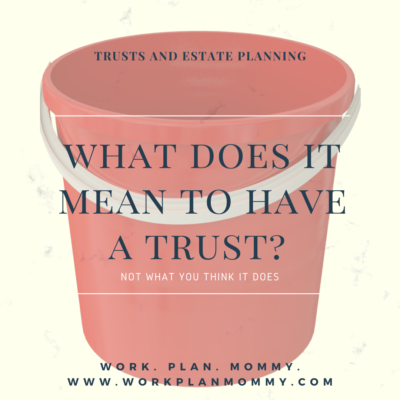 What Does It Mean to Have a Trust?