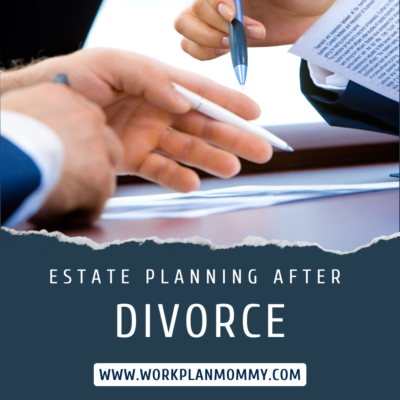 Estate Planning After Divorce: Should I Change My Will After a Divorce?