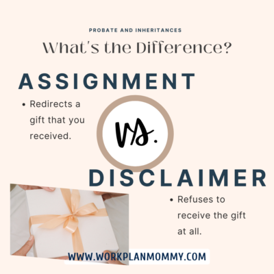 Assignments vs. Disclaimers: What is the difference between an assignment and a disclaimer for probate?